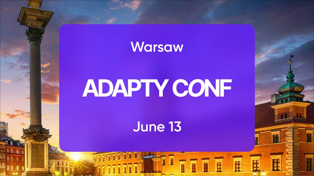 Adapty Conf: Warsaw, Poland / June 13, 2024