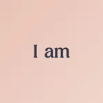 I am – Daily Affirmations